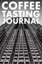 Coffee Tasting Journal: Take Notes of Good Coffee You Have Tried, Rate Your Latte, Aeropress, Record Tasting Notes, Slider & Flavour Wheel - C