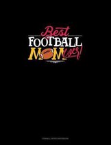 Best Football Mom Ever: Cornell Notes Notebook