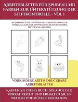 Vorkindergarten Druckbare Arbeitsbl�tter (Arbeitsbl�tter f�r Spuren und Farben zur Unterst�tzung der Stiftkontrolle - Vol 1): Dieses Buch enth�lt 50 e