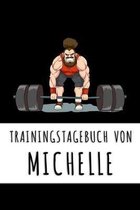 Trainingstagebuch von Michelle: Personalisierter Tagesplaner f�r dein Fitness- und Krafttraining im Fitnessstudio oder Zuhause