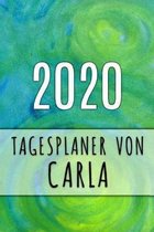 2020 Tagesplaner von Carla: Personalisierter Kalender f�r 2020 mit deinem Vornamen