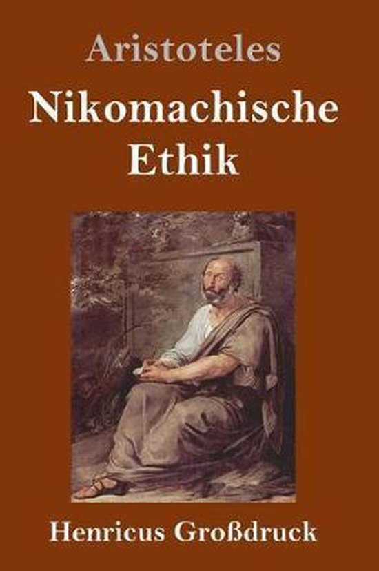 Aristoteles Nikomachische Ethik Pdf Nikomachische Ethik (Grossdruck) | 9783847830306 | Aristoteles | Boeken