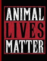 Animal Lives Matter: College Rule Composition Notebook