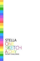 Stella: Personalized colorful rainbow sketchbook with name: One sketch a day for 90 days challenge