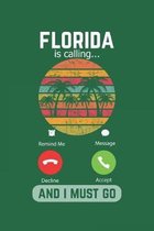 Florida Is Calling And I Must Go: Lined Notebook