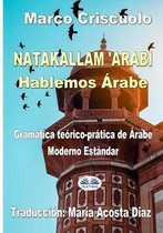 Gramática Para el Aprendizaje de la Lengua Árabe- Natakallam `Arabi