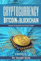 Bitcoin & Blockchain: 4 Books in 1- Cryptocurrency