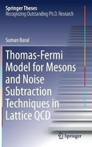 Thomas-Fermi Model for Mesons and Noise Subtraction Techniques in Lattice QCD