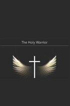 The Holy Warrior: The Power of Faith