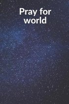 Pray for world