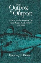 From Outpost to Outport: A Structural Analysis of the Jersey-Gasp? Cod Fishery, 1767-1886