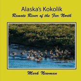 Alaska's Kokolik: Remote River of the Far North