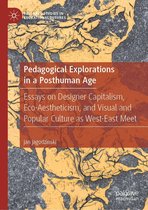 Palgrave Studies in Educational Futures - Pedagogical Explorations in a Posthuman Age