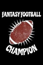Fantasy Football Champion: Blank Lined Journal for your Draft and Season Tracking