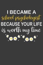 I Became a School Psychologist Because Your Life is Worth My Time