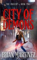 City of Demons: The Unseen - Book Two