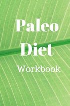 Paleo Diet Workbook: Track Healthy Weight Loss