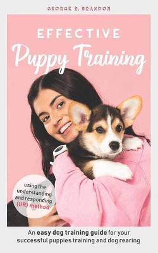Effective Puppy Training, R Brandon 9781704523927 Boeken