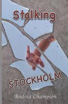 Stalking Stockholm