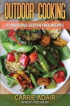 Outdoor Cooking: 31 Delicious Gluten Free Recipes