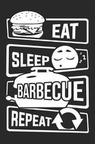 Eat Sleep Barbecue Repeat: Blank Dot Grid Notebook for People who like Humor Sarcasm