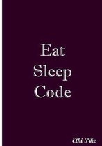 Eat Sleep Code