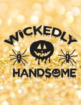 Wickedly Handsome: Great Halloween Coloring And Sketchbook for Primary School Kids 5 To 7 Years Old With Big Not-So-Scary Pictures To Tra