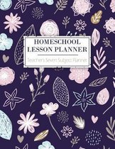 Homeschool Lesson Planner - Teacher's Seven Subject Planner: A 12 Month Lesson Planner For Teachers - 7 Subjects - 7 Day Week Plus Notes - Monthly Pro