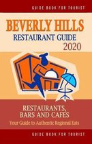 Beverly Hills Restaurant Guide 2020: Your Guide to Authentic Regional Eats in Beverly Hills, California (Restaurant Guide 2020)