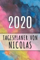 2020 Tagesplaner von Nicolas: Personalisierter Kalender f�r 2020 mit deinem Vornamen