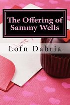 The Offering of Sammy Wells
