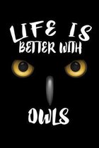 Life Is Better With Owls: Animal Nature Collection