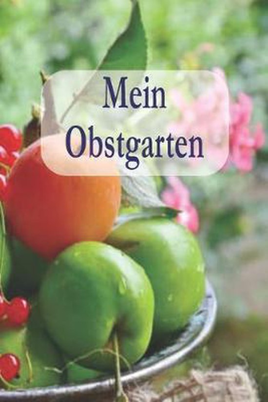 Mein Obstgarten, Marcel Oppermann 9781693967528 Boeken