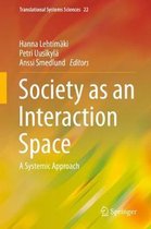 Translational Systems Sciences- Society as an Interaction Space