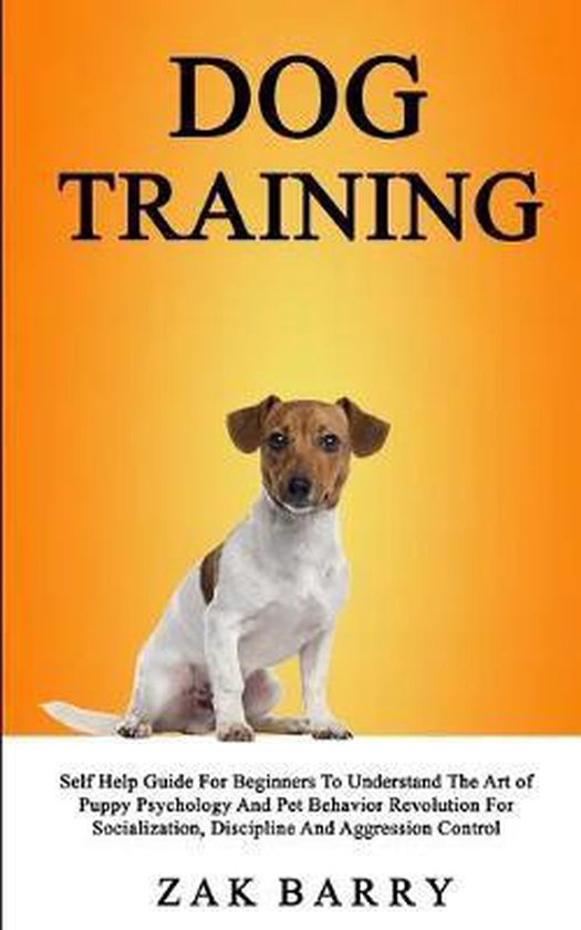 Dog Training Self Help Guide For Beginners To Understand The ... - cover