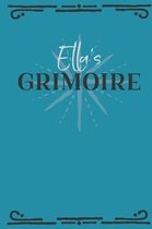 Ella's Grimoire: Personalized Grimoire Notebook (6 x 9 inch) with 162 pages inside, half journal pages and half spell pages.