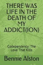 There Was Life in the Death of My Addiction: Codependency