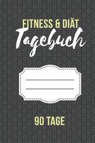 Fitness & Di�t Tagebuch 90 Tage: Di�ttagebuch zum Ausf�llen und Dokumentieren deiner Fortschritte