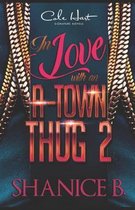 In Love With An A-Town Thug 2