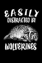 Easily Distracted By Wolverines: Animal Nature Collection