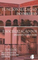 Funcionaliza��o do Direito: e Socializa��o dos Institutos Civis