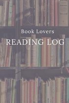 Book Lovers Reading Log: A Book Tracker To Record Books Read