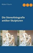 Die Stereofotografie antiker Skulpturen