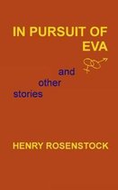 In Pursuit Of Eva and other stories