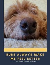 Rubs Always Make Me Feel Better: 100 Easy Puzzles In Large Print Get Well Soon Theme