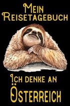 Mein Reisetagebuch - Ich denke an �sterreich: DIN A5 Reise Journal / Notizbuch / Reisetagebuch zum selber ausf�llen mit Checklisten, Packliste, Reise