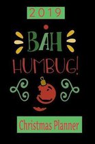 2019 Christmas Planner: A Christmas Planner for October, November and December, Formatted for your convenience to write in and keep track of y