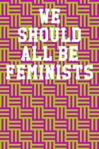 We Should All Be Feminists: Guitar Tab Notebook 6x9 120 Pages