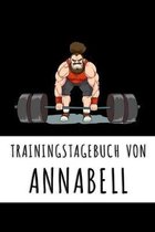 Trainingstagebuch von Annabell: Personalisierter Tagesplaner f�r dein Fitness- und Krafttraing im Fitnessstudio oder Zuhause