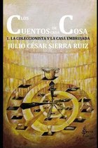 Los Cuentos de Cada Cosa: 1. La Coleccionista Y La Casa Embrujada